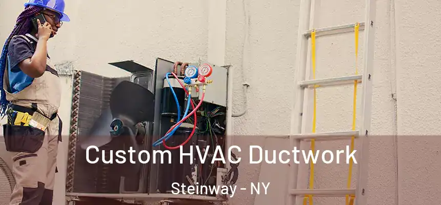  Custom HVAC Ductwork Steinway - NY