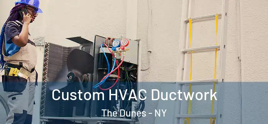  Custom HVAC Ductwork The Dunes - NY