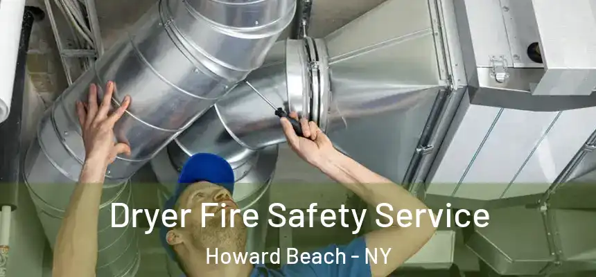 Dryer Fire Safety Service Howard Beach - NY