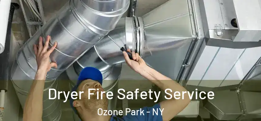  Dryer Fire Safety Service Ozone Park - NY