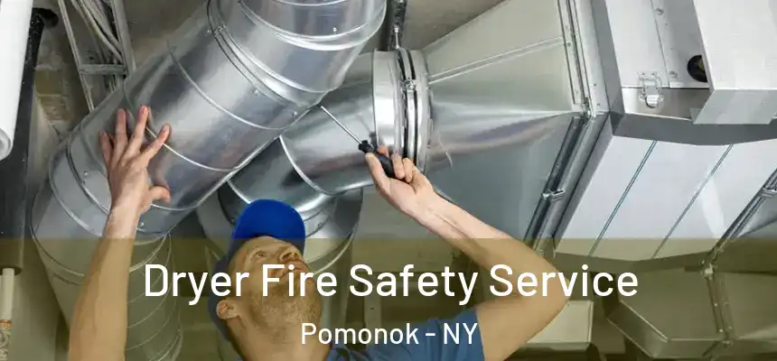  Dryer Fire Safety Service Pomonok - NY