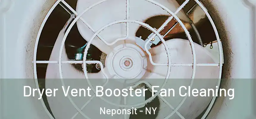 Dryer Vent Booster Fan Cleaning Neponsit - NY