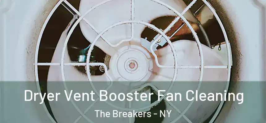  Dryer Vent Booster Fan Cleaning The Breakers - NY