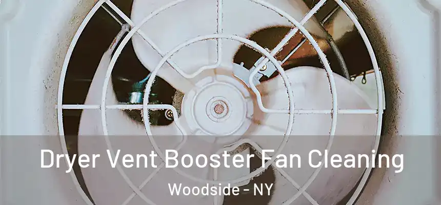  Dryer Vent Booster Fan Cleaning Woodside - NY
