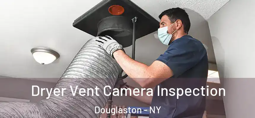  Dryer Vent Camera Inspection Douglaston - NY