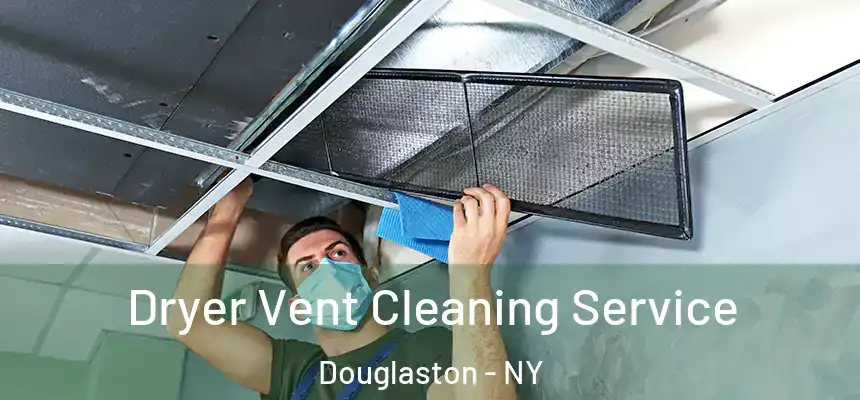  Dryer Vent Cleaning Service Douglaston - NY