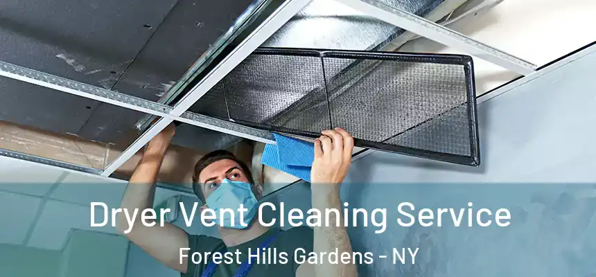  Dryer Vent Cleaning Service Forest Hills Gardens - NY