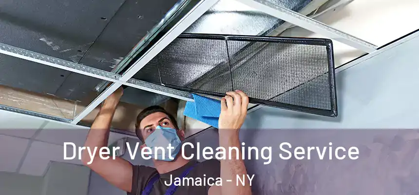 Dryer Vent Cleaning Service Jamaica - NY