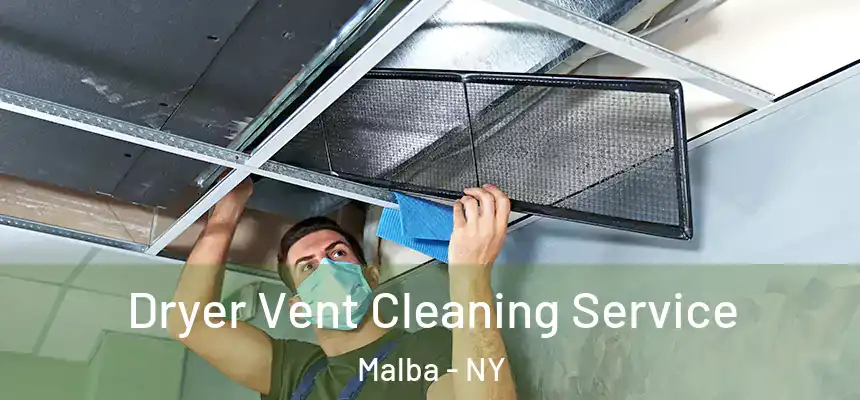  Dryer Vent Cleaning Service Malba - NY