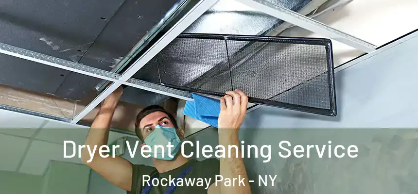  Dryer Vent Cleaning Service Rockaway Park - NY