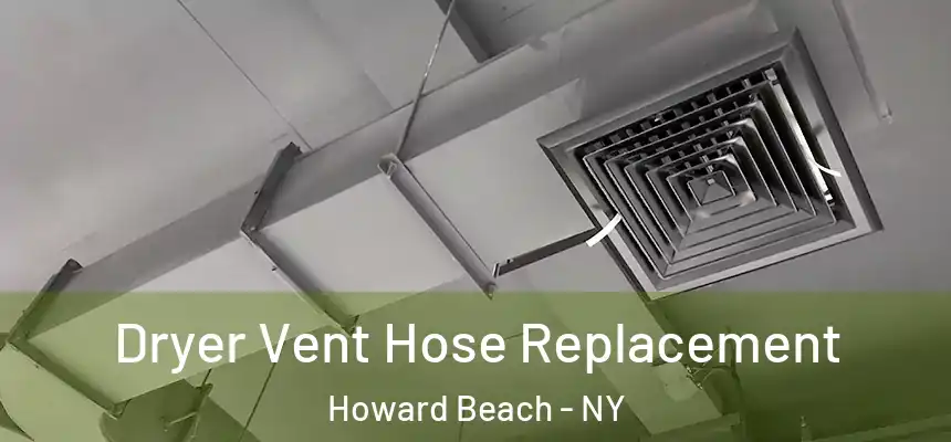  Dryer Vent Hose Replacement Howard Beach - NY