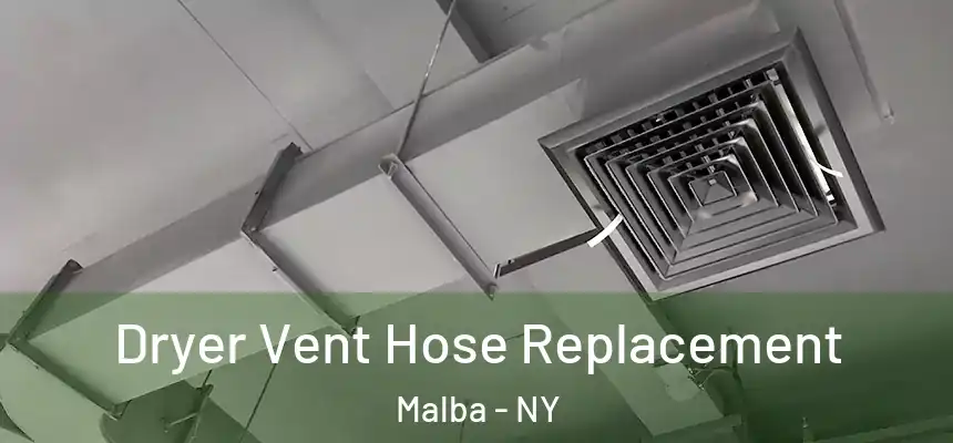  Dryer Vent Hose Replacement Malba - NY