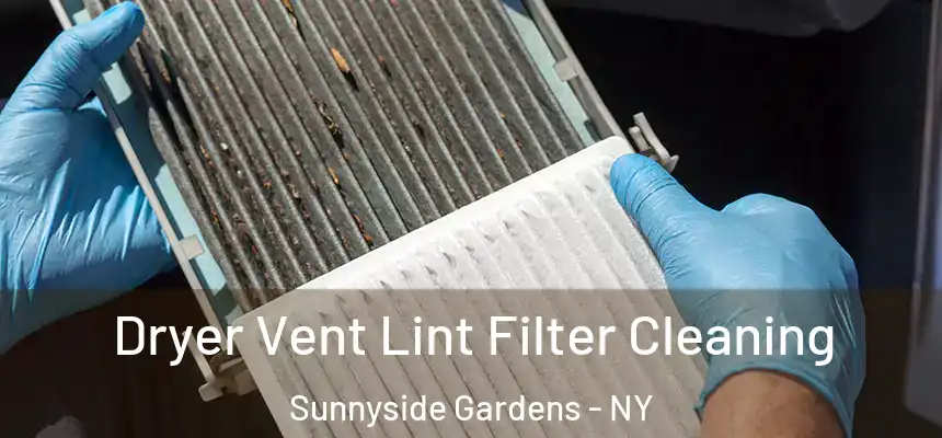  Dryer Vent Lint Filter Cleaning Sunnyside Gardens - NY