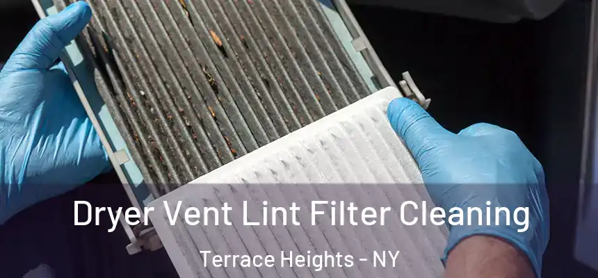 Dryer Vent Lint Filter Cleaning Terrace Heights - NY