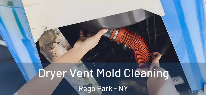 Dryer Vent Mold Cleaning Rego Park - NY