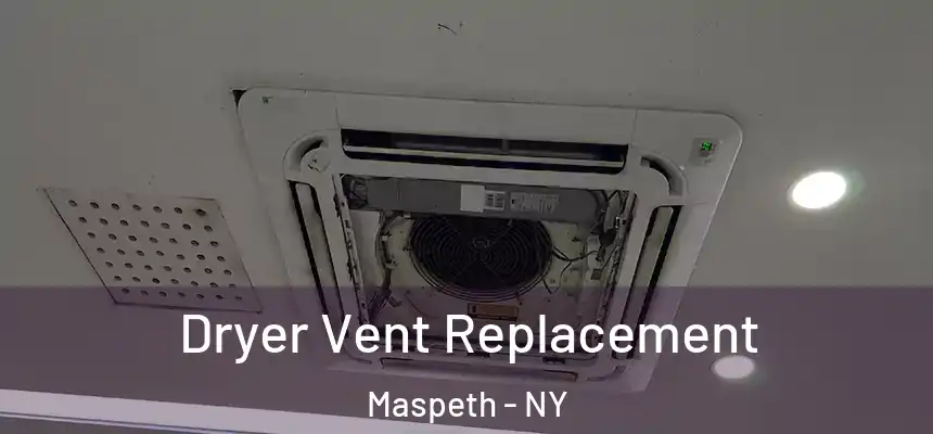  Dryer Vent Replacement Maspeth - NY
