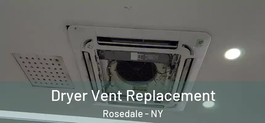  Dryer Vent Replacement Rosedale - NY
