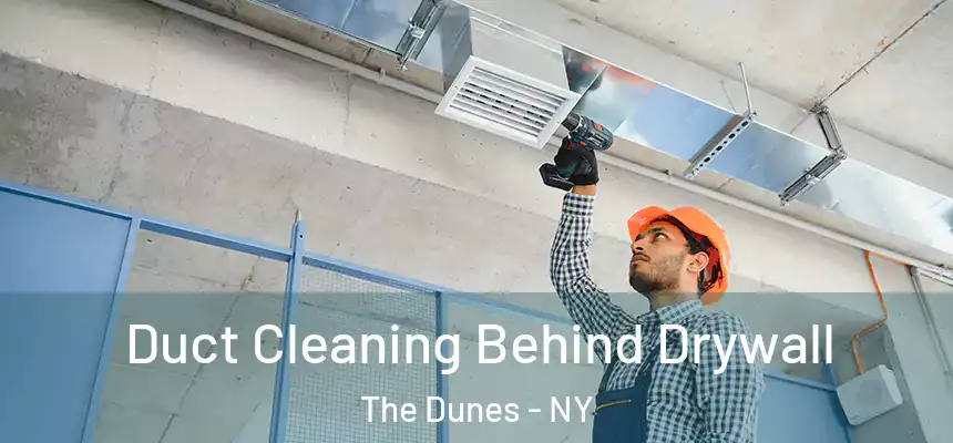  Duct Cleaning Behind Drywall The Dunes - NY