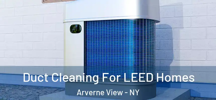 Duct Cleaning For LEED Homes Arverne View - NY