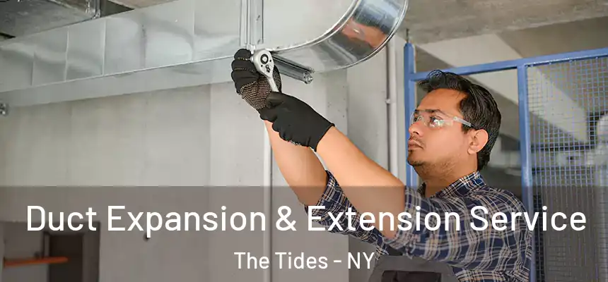  Duct Expansion & Extension Service The Tides - NY