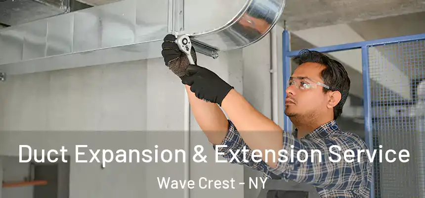  Duct Expansion & Extension Service Wave Crest - NY