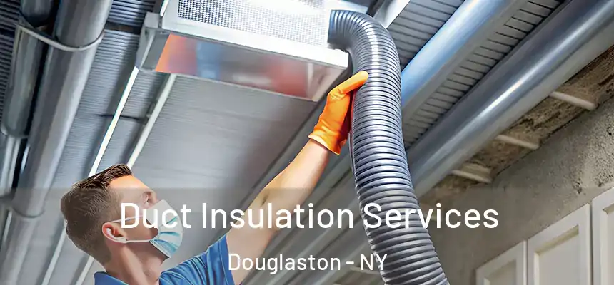  Duct Insulation Services Douglaston - NY