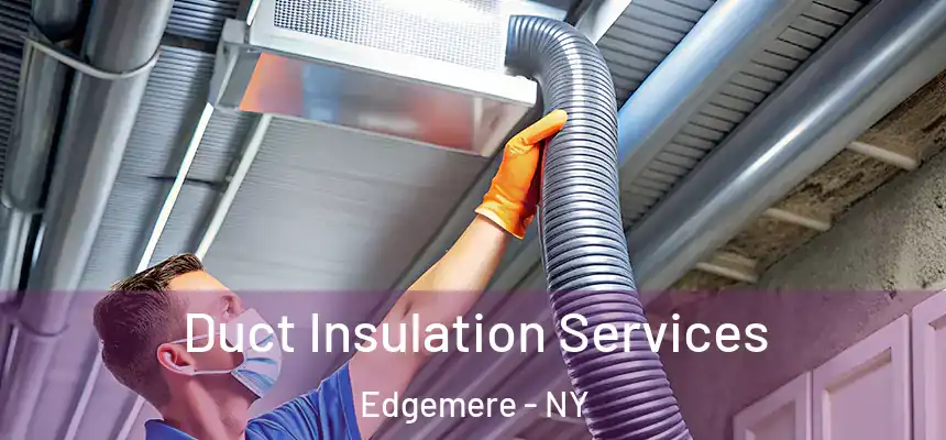  Duct Insulation Services Edgemere - NY