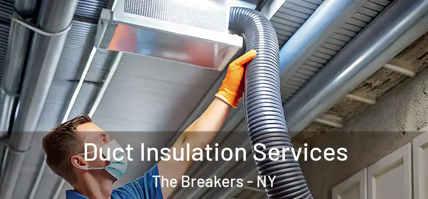  Duct Insulation Services The Breakers - NY