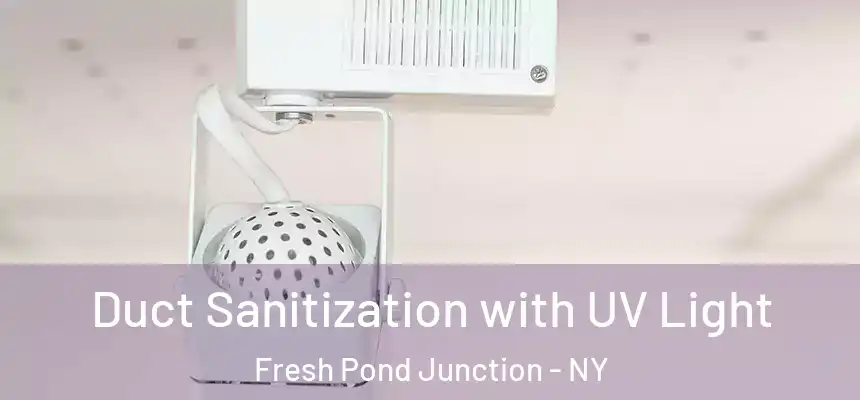  Duct Sanitization with UV Light Fresh Pond Junction - NY