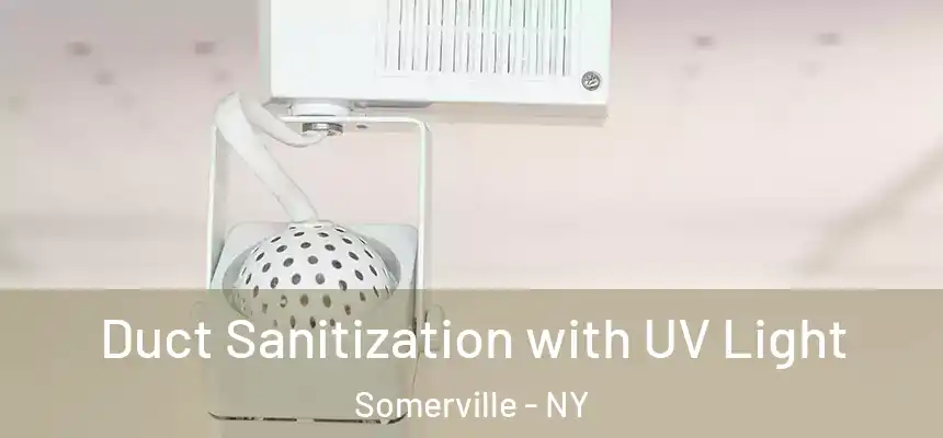  Duct Sanitization with UV Light Somerville - NY