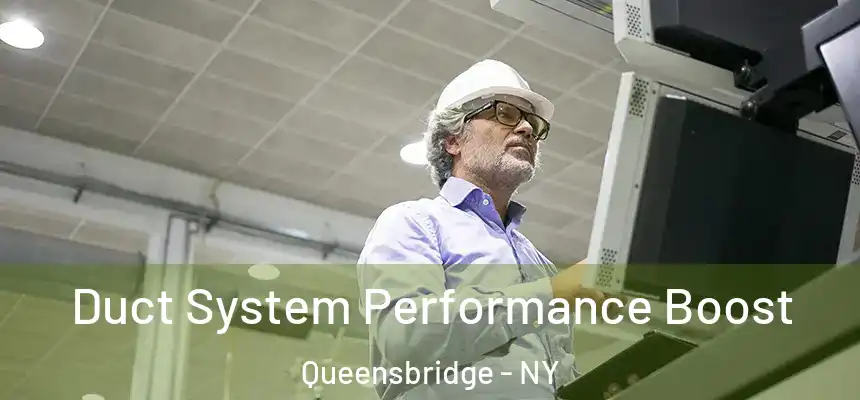 Duct System Performance Boost Queensbridge - NY