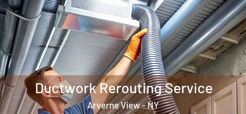  Ductwork Rerouting Service Arverne View - NY