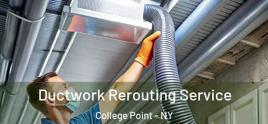  Ductwork Rerouting Service College Point - NY