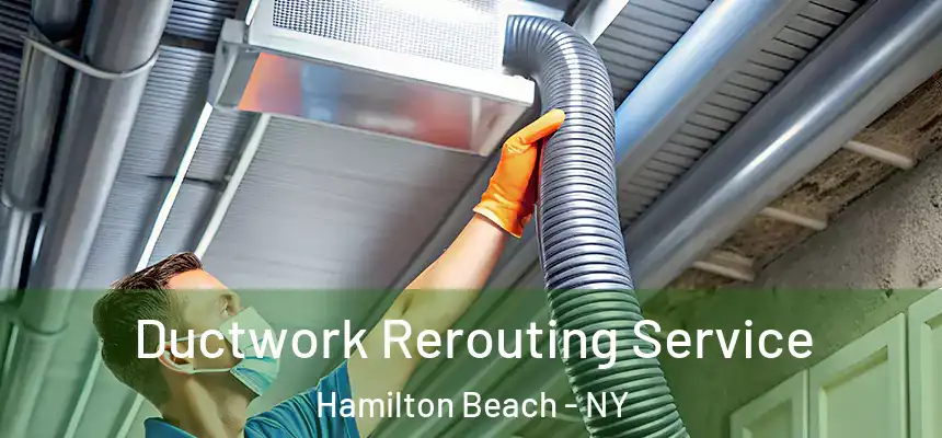 Ductwork Rerouting Service Hamilton Beach - NY