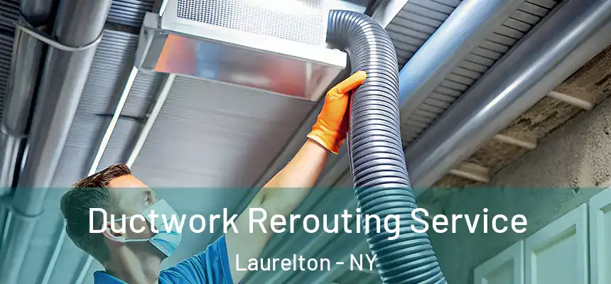  Ductwork Rerouting Service Laurelton - NY
