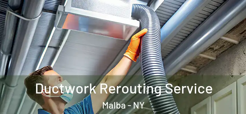  Ductwork Rerouting Service Malba - NY