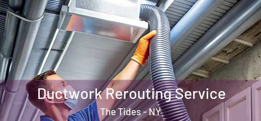  Ductwork Rerouting Service The Tides - NY