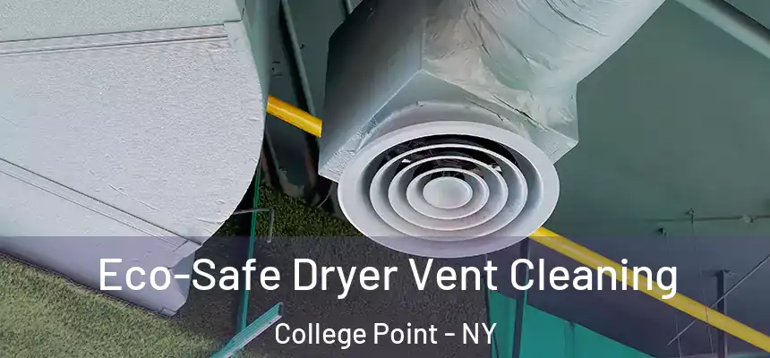 Eco-Safe Dryer Vent Cleaning College Point - NY