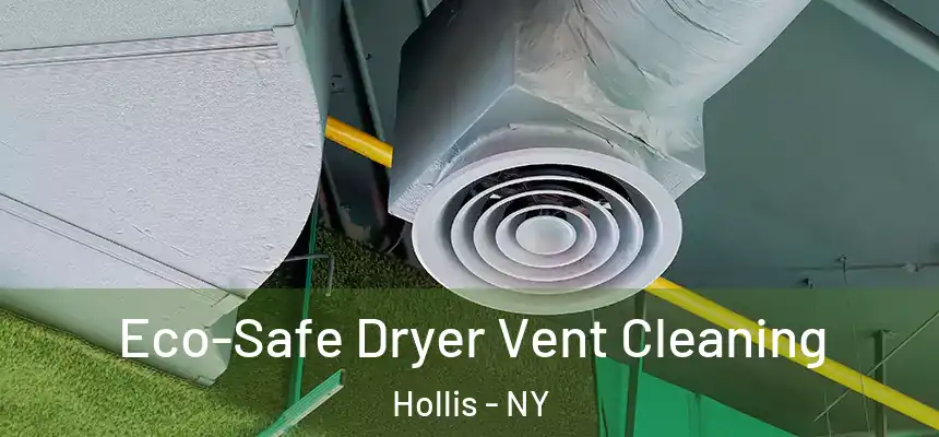  Eco-Safe Dryer Vent Cleaning Hollis - NY