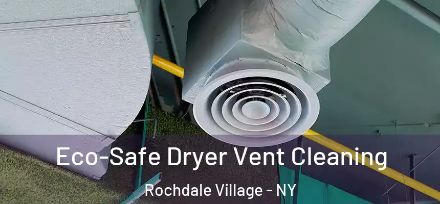 Eco-Safe Dryer Vent Cleaning Rochdale Village - NY