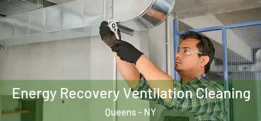  Energy Recovery Ventilation Cleaning Queens - NY