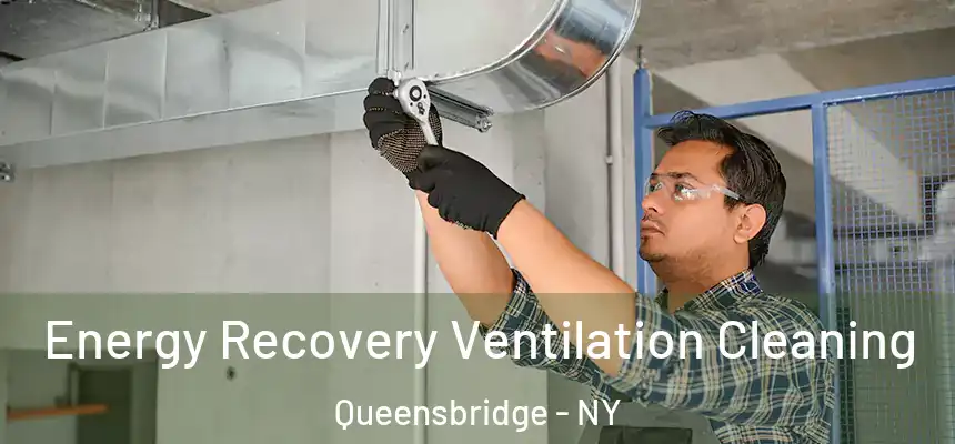  Energy Recovery Ventilation Cleaning Queensbridge - NY