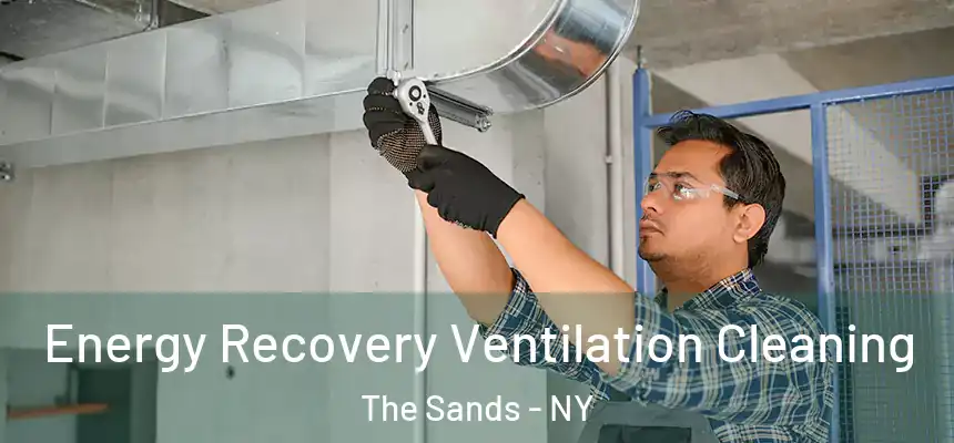  Energy Recovery Ventilation Cleaning The Sands - NY