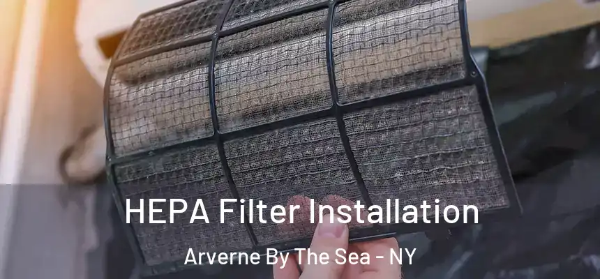  HEPA Filter Installation Arverne By The Sea - NY