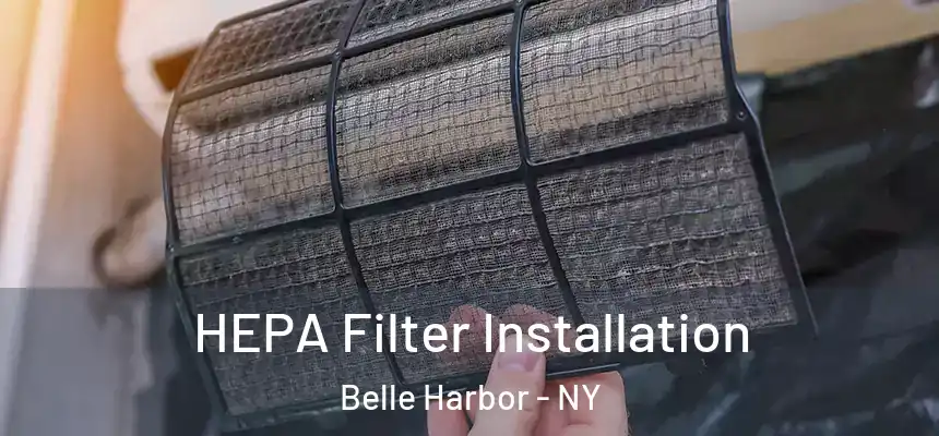  HEPA Filter Installation Belle Harbor - NY