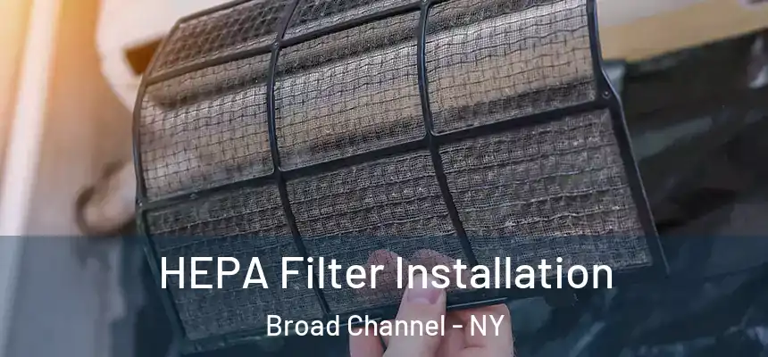  HEPA Filter Installation Broad Channel - NY