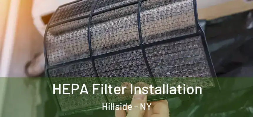  HEPA Filter Installation Hillside - NY