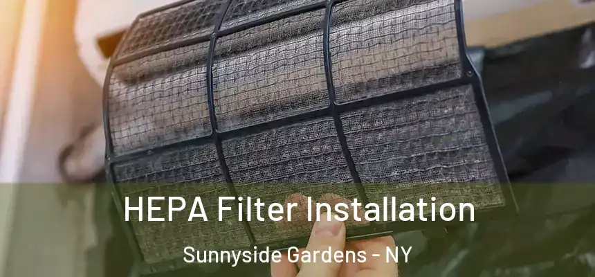  HEPA Filter Installation Sunnyside Gardens - NY