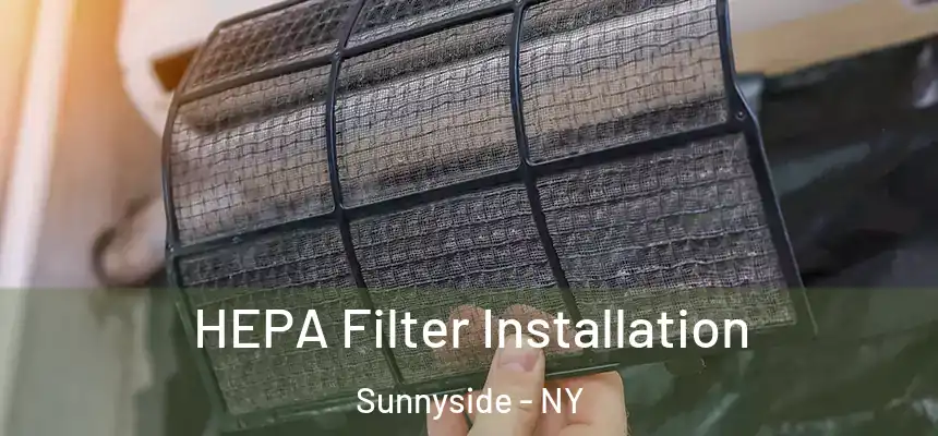  HEPA Filter Installation Sunnyside - NY