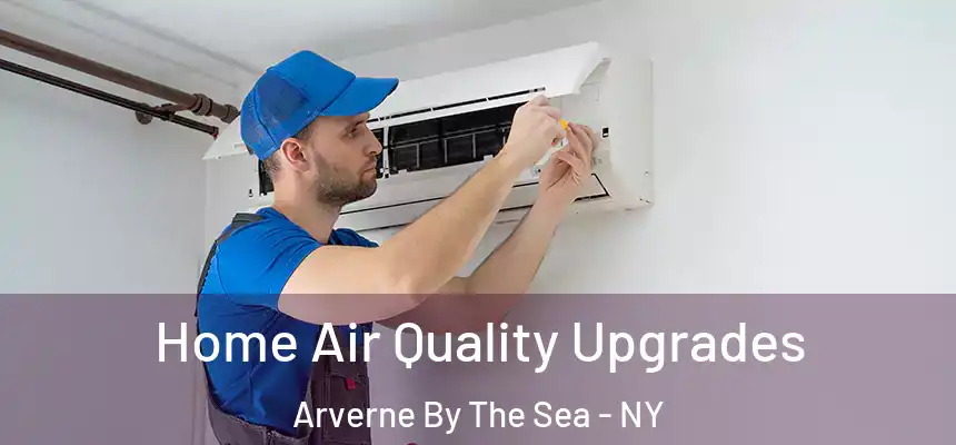 Home Air Quality Upgrades Arverne By The Sea - NY